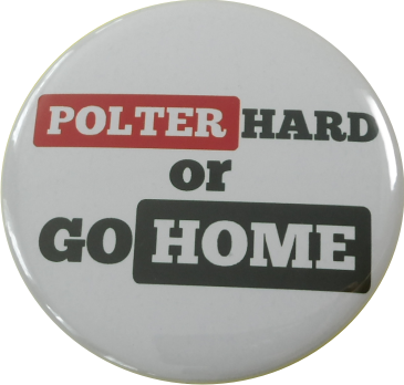 JGA Button Polter hard or go home - zum Schließen ins Bild klicken